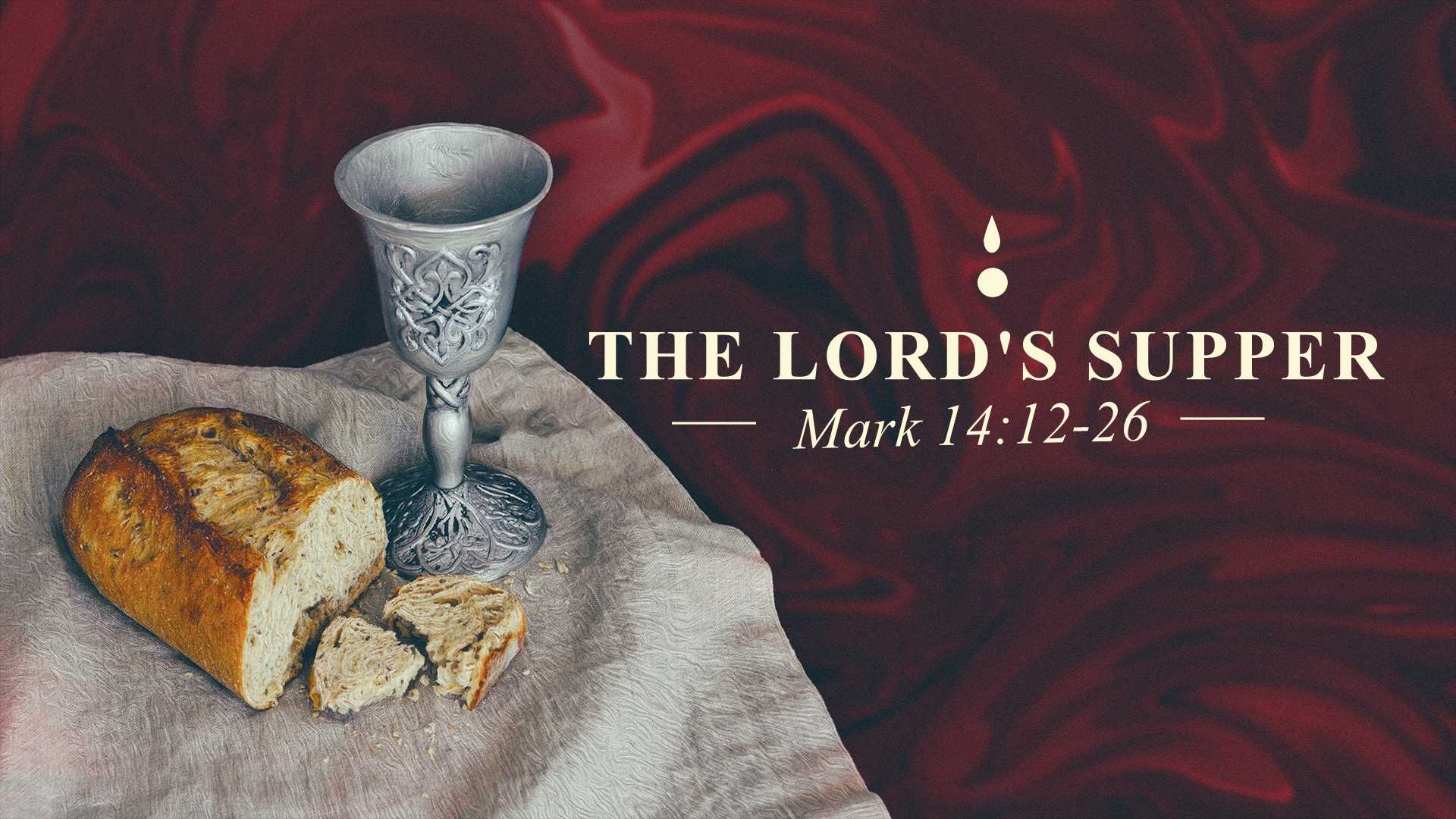 The Lord’s Supper Mt Olive Baptist